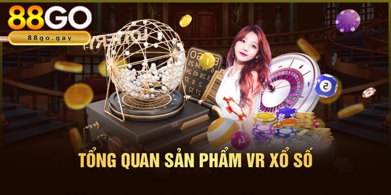 VR xổ số là sảnh quay số uy tín